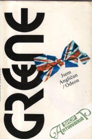 Jsem Angličan - Greene Graham