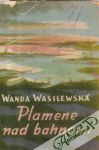 Wasilewská Wanda - Plamene nad bahnami