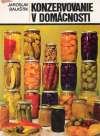 Balaštík Jaroslav - Konzervovanie v domácnosti