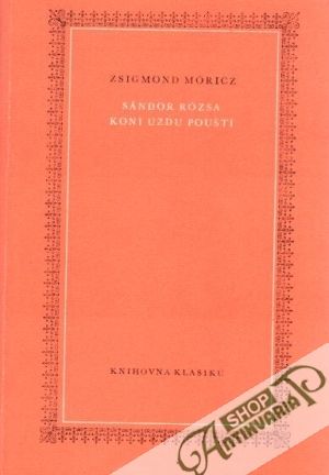 Sándor Rózsa koni uzdu pouští - Moricz Zsigmond