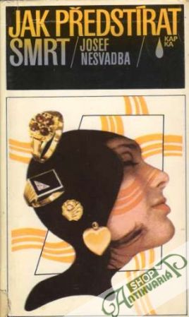 Jak předstírat smrt - Nesvadba Josef
