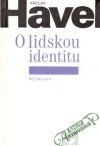 Havel Václav - O lidskou identitu 