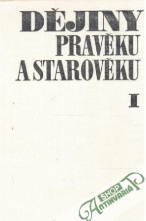 Dějiny pravěku a starověku I. - Pečírka Jan a kolektív