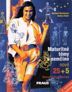 Maturitné témy v nemčine (nové 25+5) - Horstmann G., Kaier A.