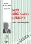 Schreiber V., Budil I.  - Nové křižovatky medicíny