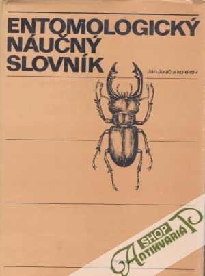 Entomologický náučný slovník - Jasič J. a kol.