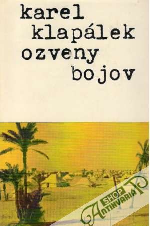 Ozveny bojov - Klapálek Karel