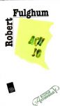 Fulghum Robert - Ach jo