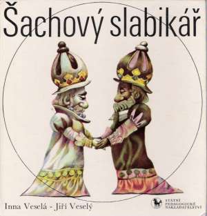 Šachový slabikář - Veselá Inna, Veselý Jiří