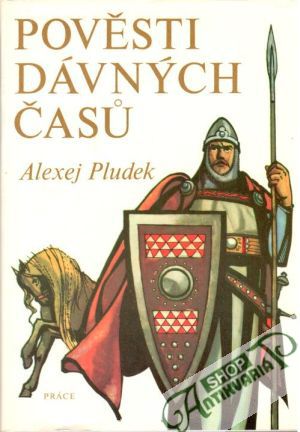 Pověsti dávných časú - Pludek Alexej