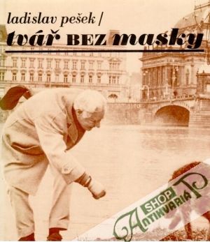 Tvář bez masky - Pešek Ladislav