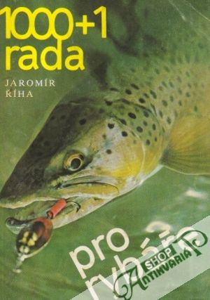 1000+1 rada pro rybáře - Říha Jaromír