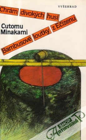 Chrám divokých husí, Bambusové loutky z Ežizenu - Minakami Cutomu