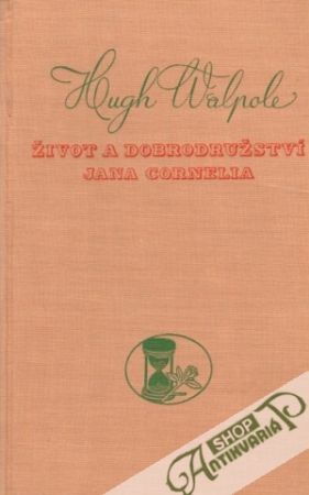 Život a dobrodružství Jana Cornelia - Walpole Hugh