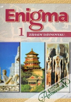 Enigma - Záhady dávnoveku 1. - kolektív autorov