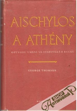 Aischylos a Athény - Thomson George