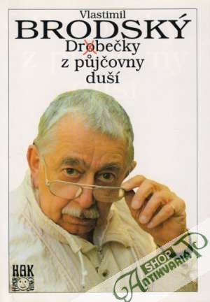 Drobečky z pújčovny duší - Brodský Vlastimil