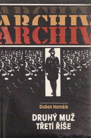 Druhý muž třetí říše - Hamšík Dušan
