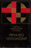Tolstoj Alexej Nikolajevič - Krívajúci veľkomožný, Čudáci