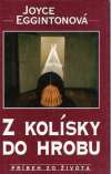 Eggintonová Joyce - Z kolísky do hrobu