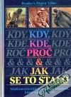 kolektív autorov - Kdy, kde, proč a jak se to stalo