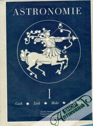 Astronomie (I. - II.) - Guth V., Link F. a kolektív