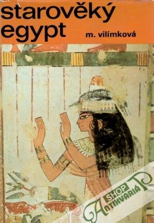 Starověký Egypt - Vilímková M.