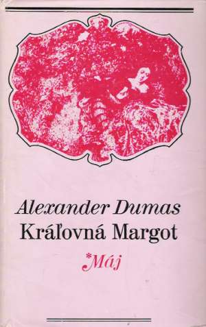 Kráľovná Margot - Dumas Alexandre