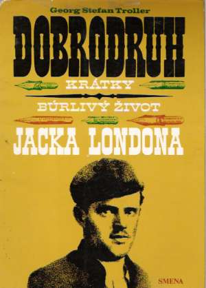 Obal knihy Dobrodruh - krátky búrlivý život Jacka Londona 
