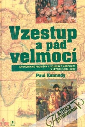 Vzestup a pád velmocí - Kennedy Paul