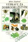 Zapletal Miloš - Výpravy za dobrodružstvím