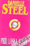 Steelová Danielle - Príď, láska, k nám