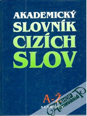 Obal knihy Akademický slovník cizích slov A-Ž