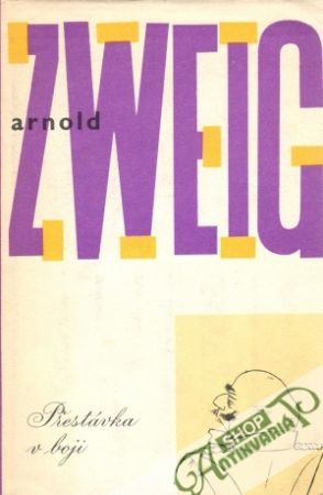 Přestávka v boji - Zweig Arnold