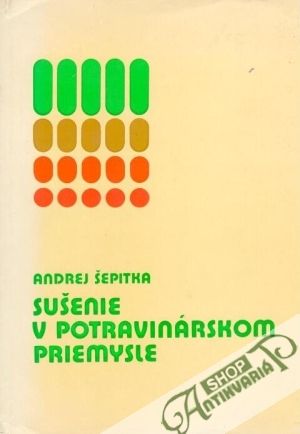Obal knihy Sušenie v potravinárskom priemysle