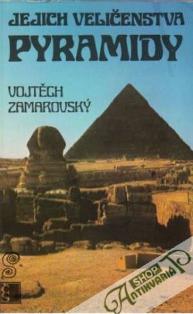 Jejich veličenstva pyramidy - Zamarovský Vojtech