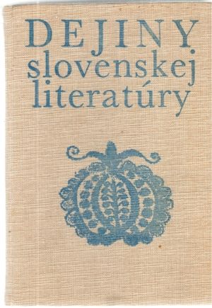 Dejiny slovenskej literatúry - Pišút Milan a kolektív