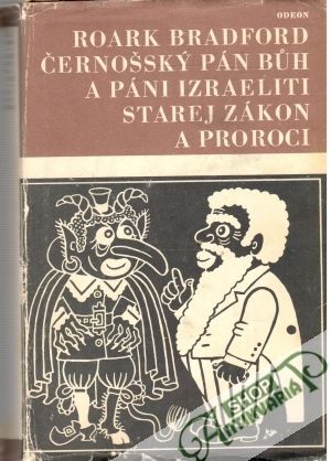 Černošský Pán Búh a páni Izraeliti, Starej zákon a proroci - Bradford Roark