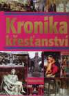 kolektív autorov - Kronika křesťanství