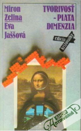 Tvorivosť - Piata dimenzia - Zelina M., Jaššová E.