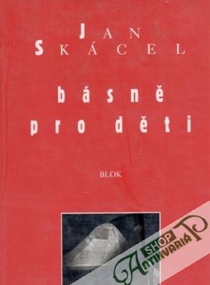 Básně pro děti - Skácel Jan