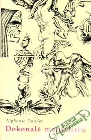 Dokonalé manželstvo - Daudet Alphonse