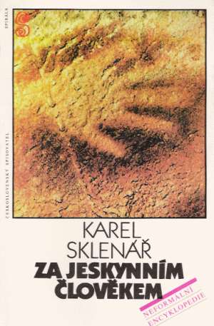 Za jeskynním člověkem - Sklenář Karel