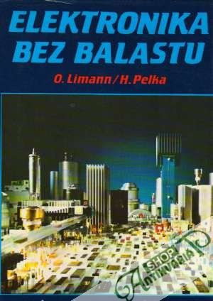 Elektronika bez balastu - Limann Otto, Pelka Horst