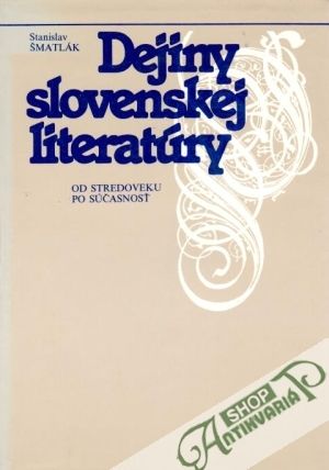 Obal knihy Dejiny slovenskej literatúry od stredoveku po súčasnosť