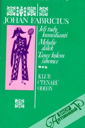 Jeli tudy komedianti, Melodie dálek, Tanec kolem šibenice - Fabricius Johan