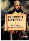 Nietzsche Friedrich - Tak pravil Zarathustra