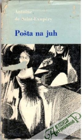 Pošta na juh - Saint - Exupéry Antoine de