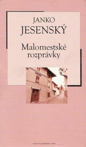 Malomestské rozprávky - Jesenský Janko