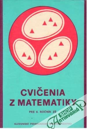 Cvičenia z matematiky pre 6. ročník ZŠ - Kolektív autorov
